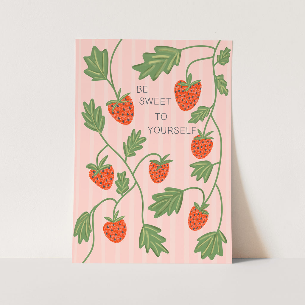 Art print for kids play kitchen that is a pink background with lighter pink vertical stripes and strawberry vines and a quote that says be sweet to yourself