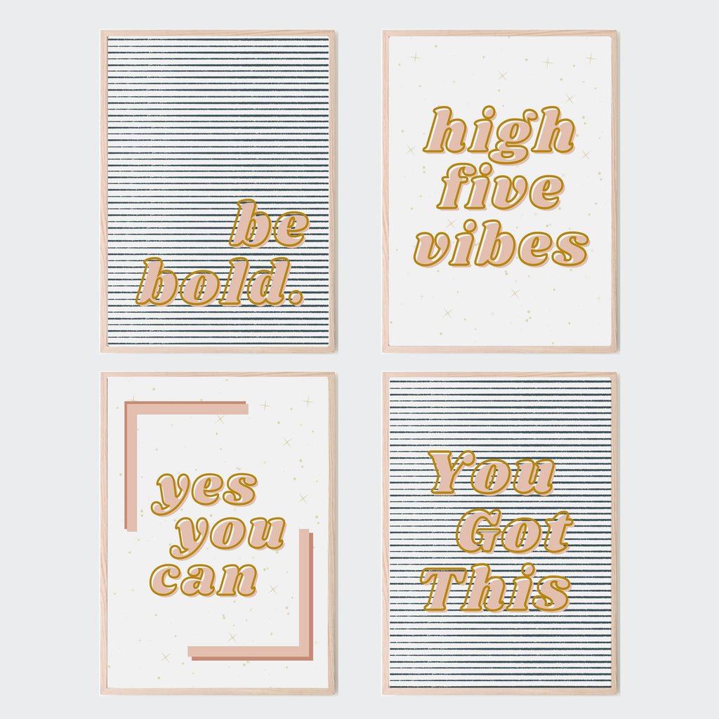 Four art prints, two are striped and two have creamy white backgrounds. The firs one says BE BOLD on it, the second high five vibes, the third, yes you can, and the forth says you got this. All four are positive prints promoting self esteem in young children. Prints are designed for nursery, kids bedroom, playroom, classroom, living room, and daycare. Prints are great gift ideas. Gifts for new mom. Gifts for holiday.