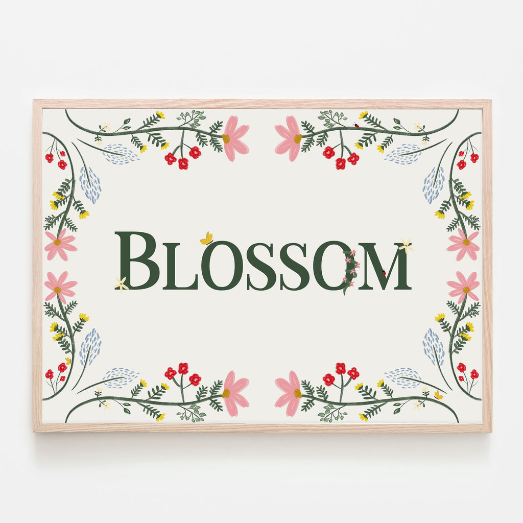 Blossom quote art print with flower boarder. art print for nursery room, kids bedroom and playroom
