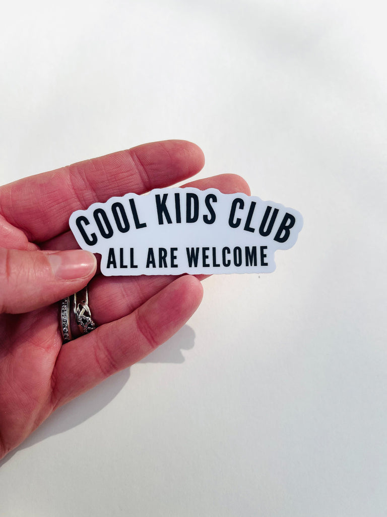 Cool Kids Club All Are Welcome Vinyl Sticker