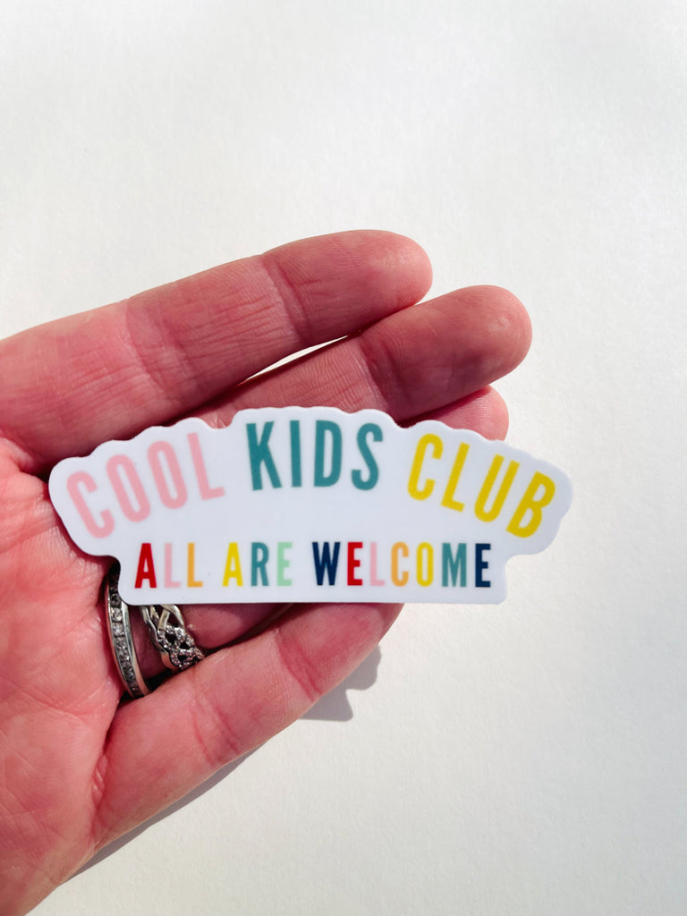Cool Kids Club All Are Welcome Vinyl Sticker