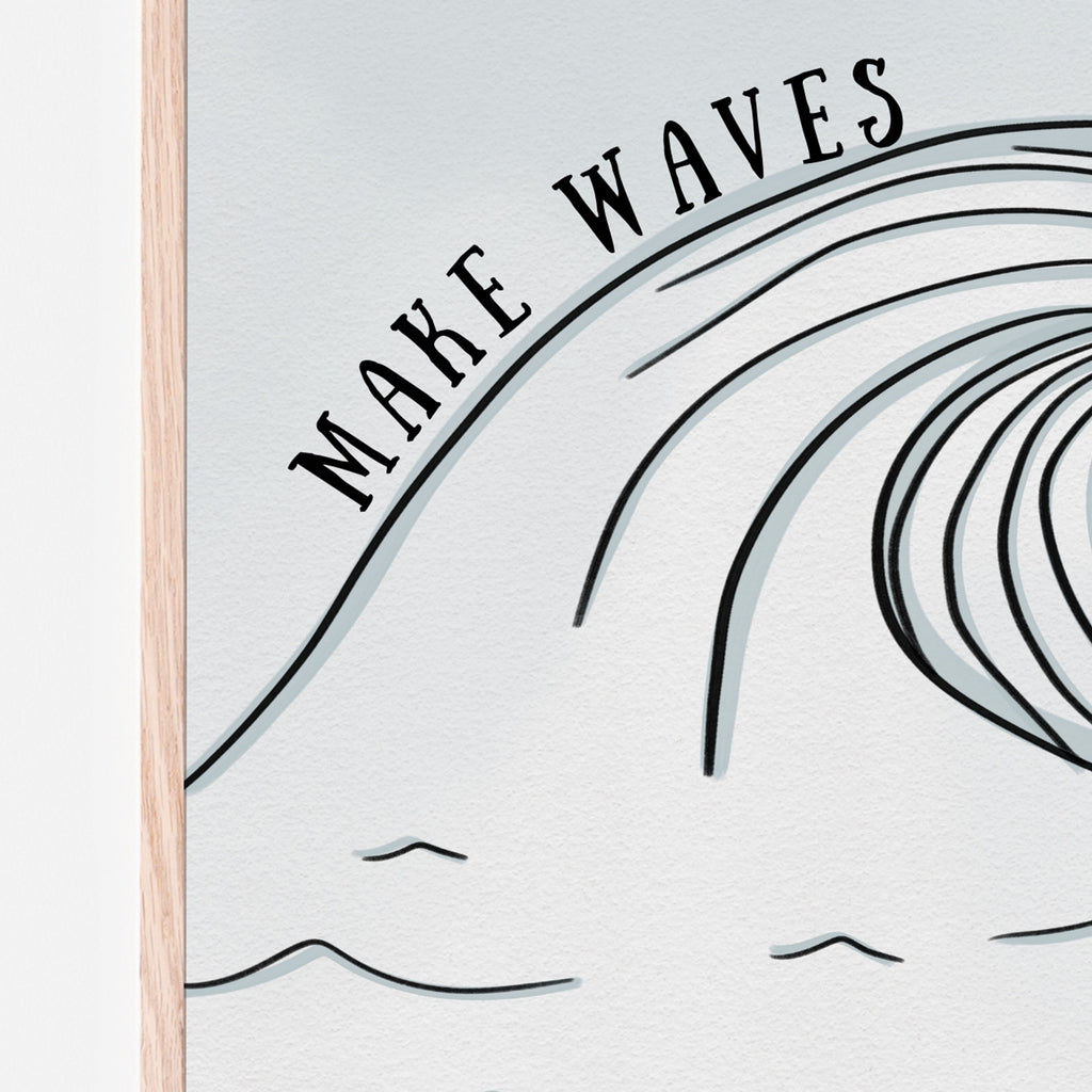 Make waves art print of a large ocean wave. inspirational wall art for baby nursery room, kids bedrooms and playrooms