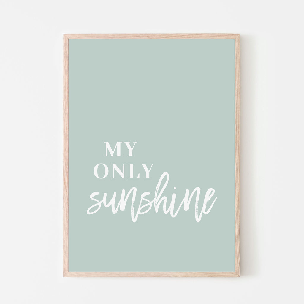 My Only Sunshine Art Print for baby nursery room, kids bedroom or playroom.  Contemporary designs for children's spaces. Soft teal blue