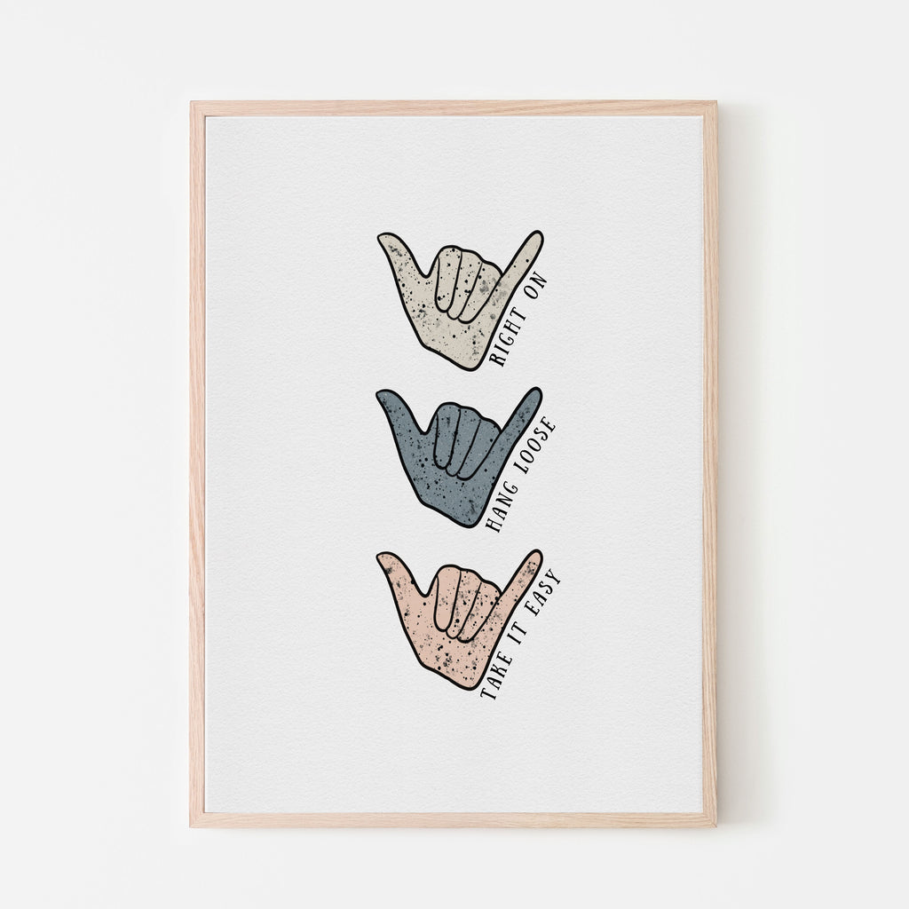 Three shaka hands in cream, blue and blush also available in cream blue and orange that say right on, hang loose and take it easy with white background