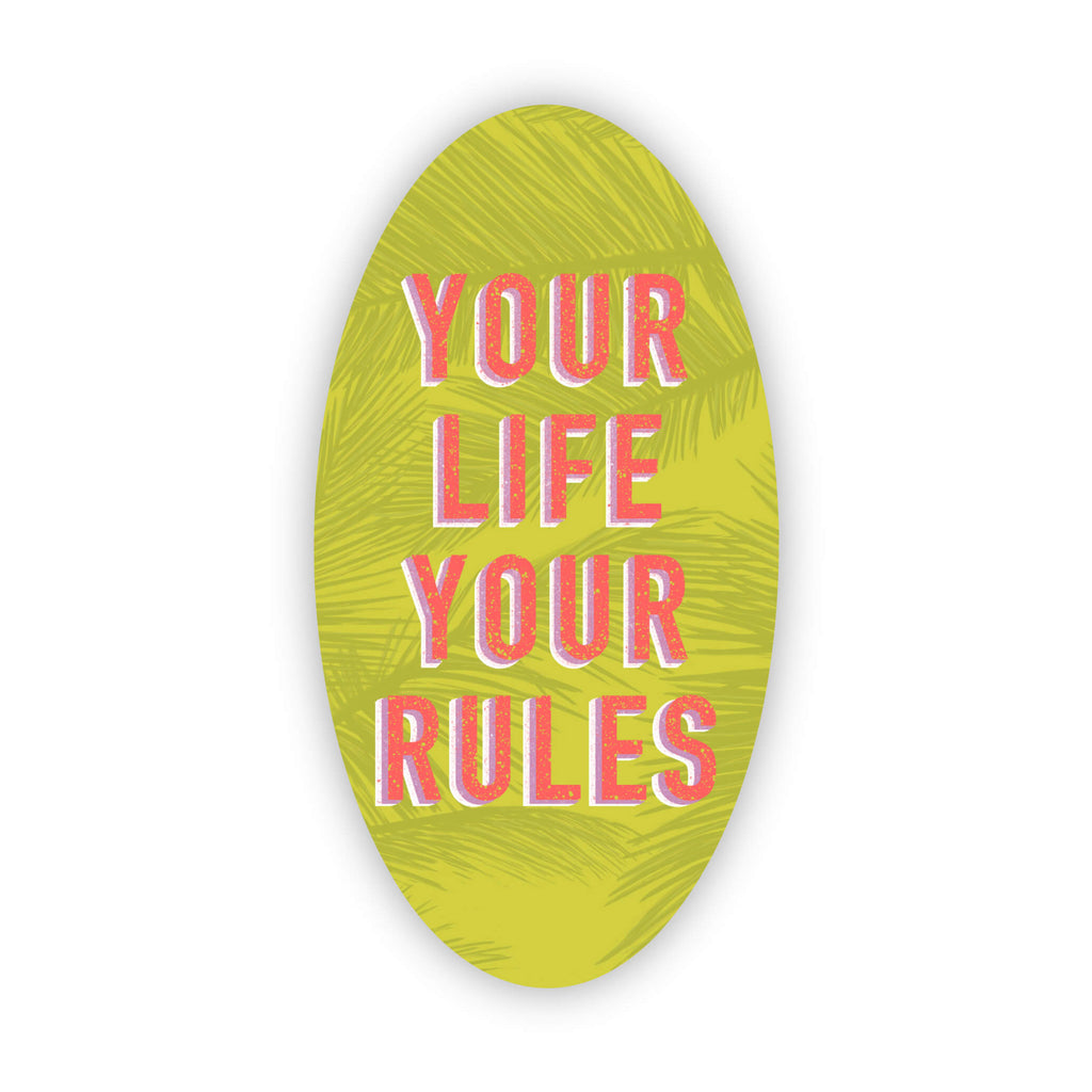 Your Life Yours Rules vinyl sticker 