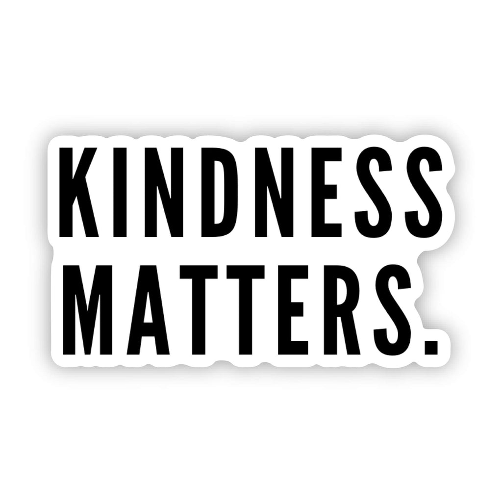 kindness matters vinyl sticker for kids in black lettering